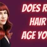 Does red hair age you?