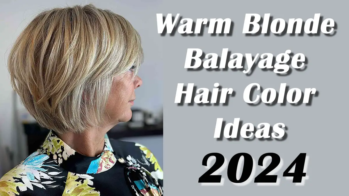 28 Ideen für warme Blond-Balayage-Haarfarben im Jahr 2024